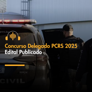 Concurso Delegado PC RS 2025